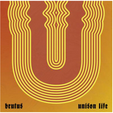 BRUTUS - UNISON LIFE (Orange Vinyl)