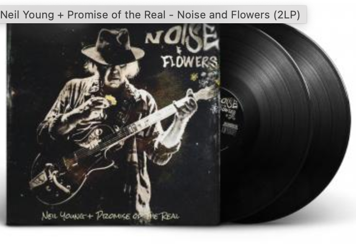 YOUNG, NEIL AND PROMISE OF THE REAL - NOISE AND FLOWERS