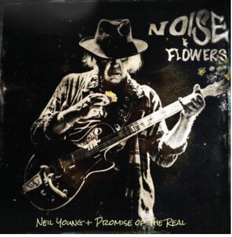 YOUNG, NEIL AND PROMISE OF THE REAL - NOISE AND FLOWERS