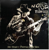 YOUNG, NEIL AND PROMISE OF THE REAL - NOISE AND FLOWERS