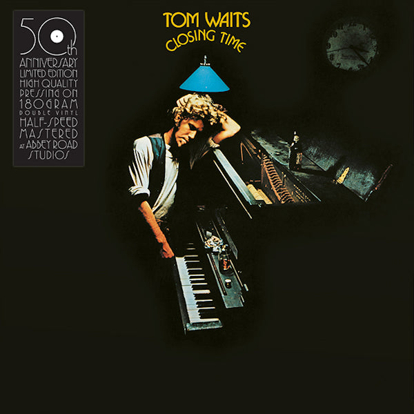 WAITS, TOM - CLOSING TIME (50th year anniversary)