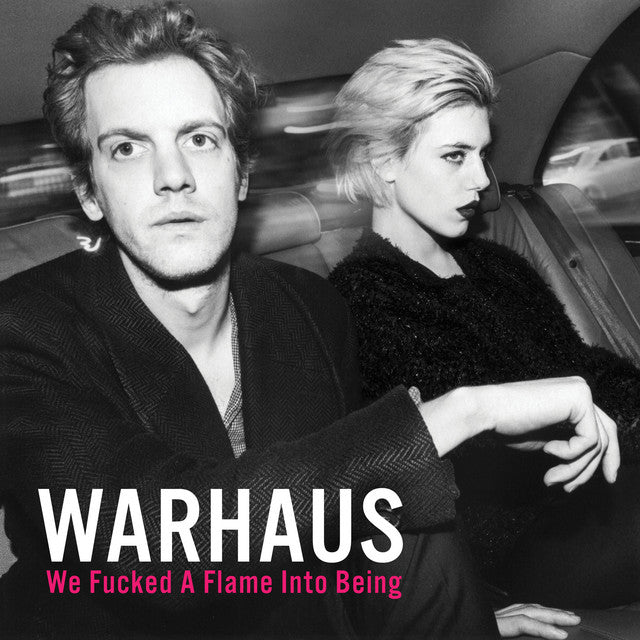 WARHAUS - WE FUCKED A FLAME INTO BEING