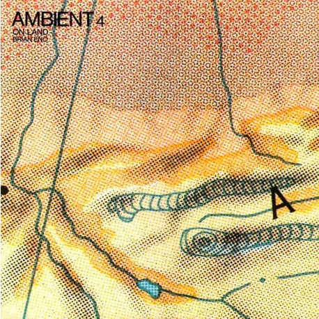 BRIAN ENO - AMBIENT 4: ON LAND