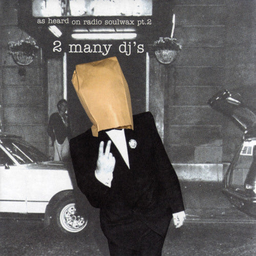 2 MANY DJ'S - AS HEARD ON RADIO SOULWAX PT 2 (20th anniversary)