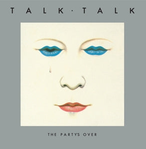 TALK TALK - PARTY'S OVER (white vinyl anniv. edition)