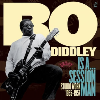 DIDDLEY, BO - SESSION MAN