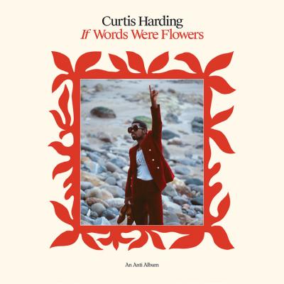 HARDING, CURTIS - IF WORDS WERE FLOWERS