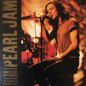 PEARL JAM - COMPLETELY UNPLUGGED