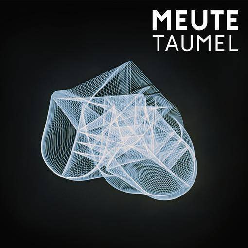 MEUTE - TAUMEL -GATEFOLD-