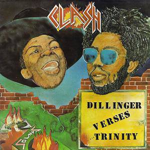 DILLINGER VERSES TRINITY - CLASH