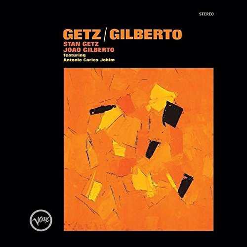 GETZ, STAN & JOAO GILBERTO - GETZ / GILBERTO