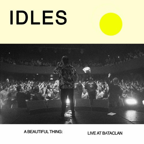 IDLES - A BEAUTIFUL THING - IDLES LIVE AT LE BATACLAN