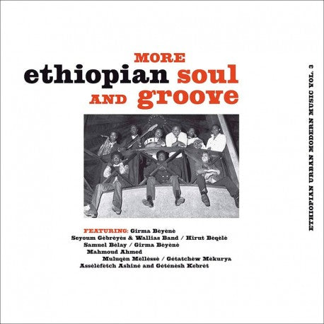 V/A - ETHIOPIAN URBAN MODERN MUSIC VOL.3: MORE ETHIOPIAN SOUL AND GROOVE