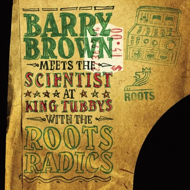 BROWN, BARRY MEETS THE SCIENTIST - At King Tubby's With The Roots Radics