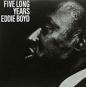 BOYD, EDDIE - FIVE LONG YEARS