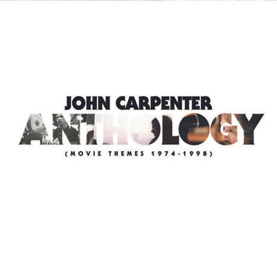 CARPENTER, JOHN - ANTHOLOGY: MOVIE THEMES 1974-1998