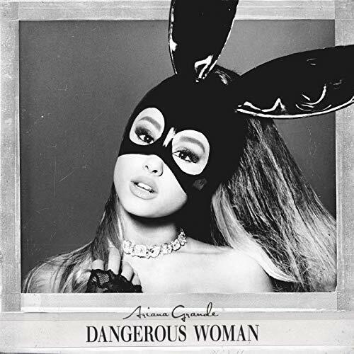 ARIANA GRANDE - DANGEROUS WOMAN