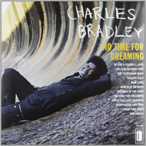 BRADLEY, CHARLES - NO TIME FOR DREAMING