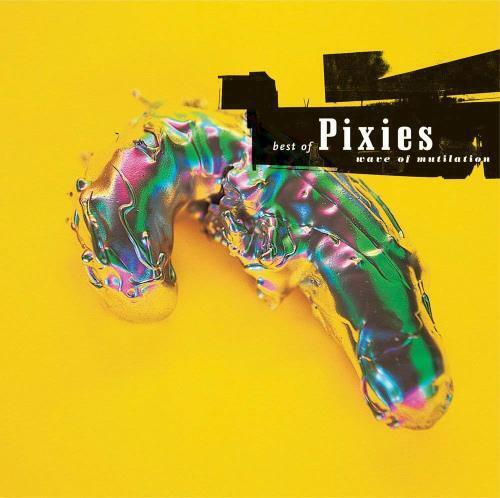 PIXIES - WAVE OF MUTILATION: BEST OF