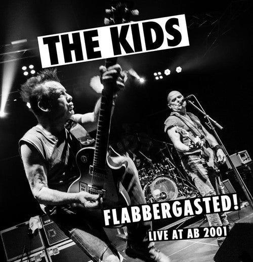 KIDS - FLABBERGASTED, LIVE AB 2001
